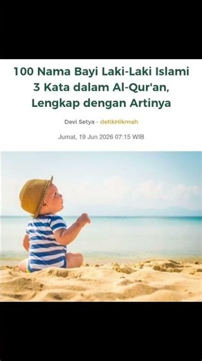 100 Nama Bayi Laki-Laki Islami 3 Kata dalam Al-Qur'an, Lengkap dengan Artinya
