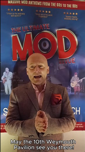 This Weekend: The Ultimate Mod Revue Saturday 10 May, 7:30PM | Theatre Join us for a high-energy night of classic Mod anthems from The Who, The Jam, The Kinks, and more - performed live by The Goldhawks, the band behind Quadrophenia - the Album, LIVE! Tickets £28 | Members save £2 Plus – check out a special video message just for you from the band. Don’t miss it... book now! https://weymouthpavilion.com/shows/the-ultimate-mod-revue/ | Weymouth Pavilion