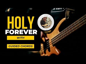 Holy Forever by Chris Tomlin Bass Cover with Chords