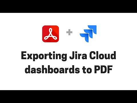 Exporting Jira Cloud dashboards to PDF