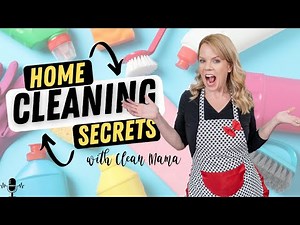 Home Cleaning Secrets with Clean Mama