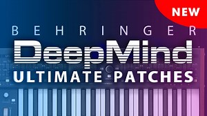 BEHRINGER DEEPMIND 12 PATCHES | The NEW Synth Presets!