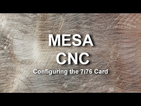 MESA CNC Configuring the 7i76 Card