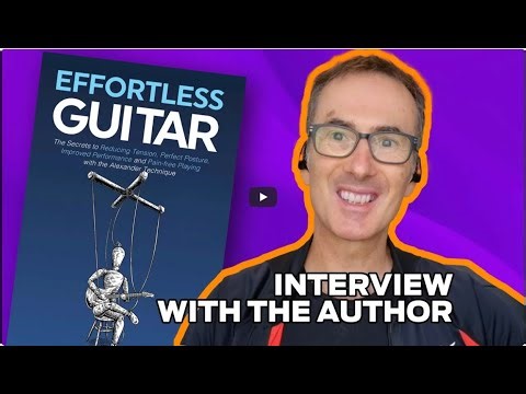 Pain Free Playing for Guitarists with the Alexander Technique - Interview with the author.
