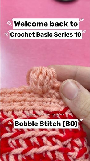Learn Crochet Basics : Bobble Stitch | Series 10 for Absolute Beginners