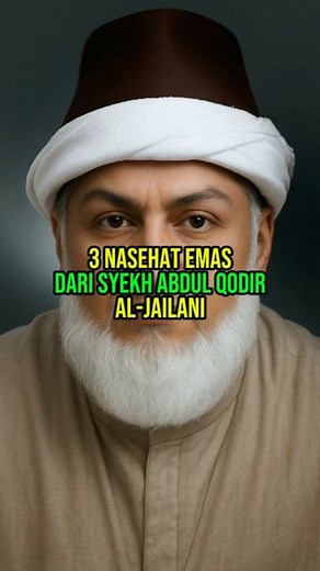 1M views · 46K reactions | 3 Nasehat Emas Dari Syekh Abdul Qodir Al Jaelani #Vod #Reels #Fyp #SejarahParaWali #WaliSongo #SejarahNusantara #SyekhAbdulQodirJailani #SyekhAbdulQodir | Sejarah Para Walii | Facebook