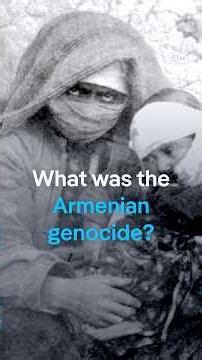 The Armenian genocide: What really happened?