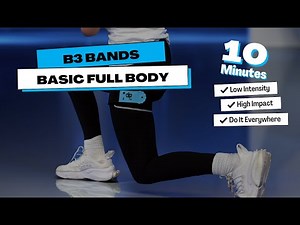 B3 Bands Basic Full Body Workout