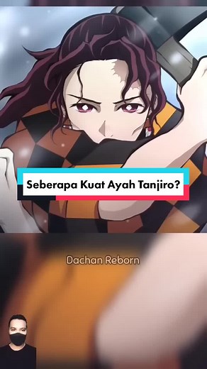 Seberapa Kuat Ayah Tanjiro?