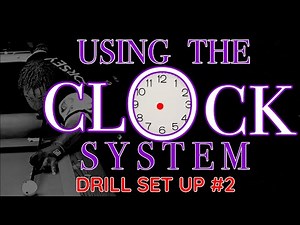 THE CLOCK SYSTEM - (DRILL SET UP #2) - Improve your position play even more.