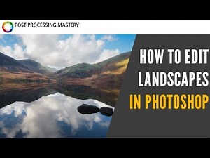 How To Process A Landscape Photo in Photoshop CC - Tutorial