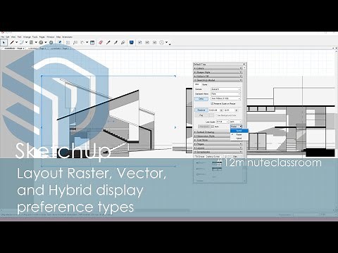 045 SketchUp Layout Raster, Vector, and Hybrid display preference types