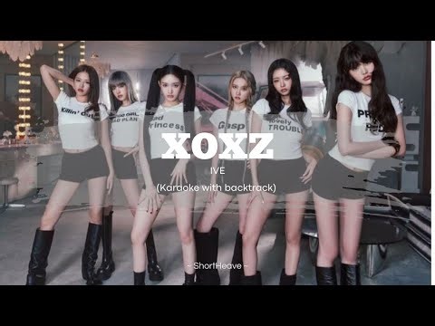 XOXZ - IVE (Karaoke with backtrack) lyrics/rom