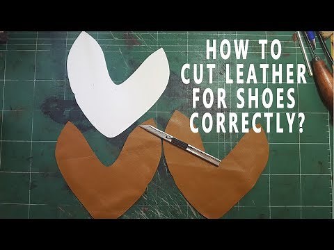 How to cut shoe leather parts correctly?! [Shoe making tutorial]