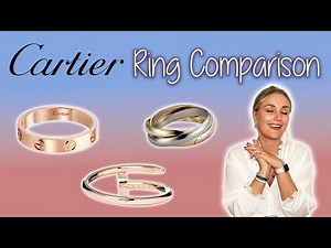 CARTIER RING COMPARISON- Love, Trinity and JUC / Sizing, comfort, practicality / Freya Johanna