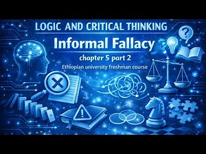 Logic Informal Fallacy Ethiopian university freshman course chapter 5 part 2