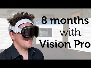 How I Use My Vision Pro After Eight Months