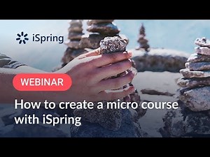 How to create a micro course with iSpring