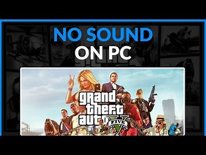 How To Fix GTA 5 No Sound on PC - Full Guide 2025