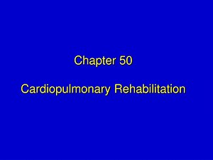 PPT - Chapter 50 Cardiopulmonary Rehabilitation PowerPoint Presentation - ID:5513165