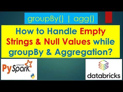 129. Handling Empty Strings & Null Values? | #pyspark PART 129