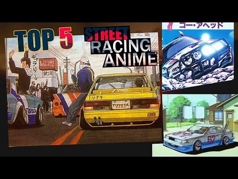 TOP 5 STREET RACING ANIME ( Carguy's Watch Series )