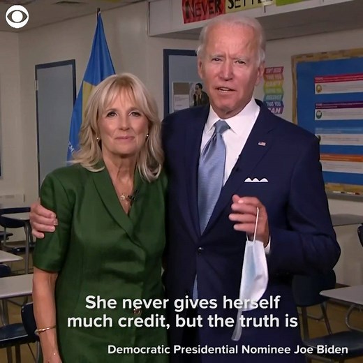 Joe Biden: "Hey everyone, I’m Jill Biden’s husband." Democratic presidential nominee Joe Biden congratulated his wife, Jill, after her speech during the Democratic National Convention, saying: “Nothing stops her when she sets her mind to getting something right.” | CBS Newspath