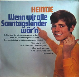 Heintje - Wenn Wir Alle Sonntagskinder Wär'n