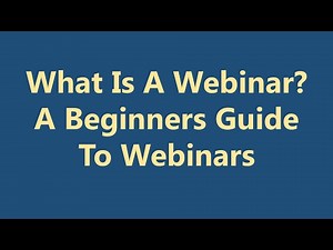 What is a webinar? A Beginners Guide to Webinars