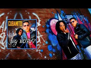 Cubanito - Desde Que Te Conoci [Official Video]