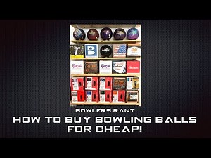HOW TO BUY BOWLING BALLS FOR CHEAP! (STORM, BRUNSWICK ROTOGRIP, HAMMER & MORE!)