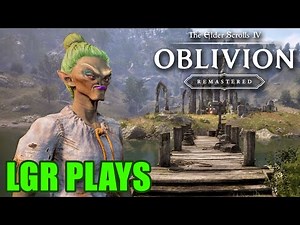 LGR Plays: Oblivion Remastered First Impressions