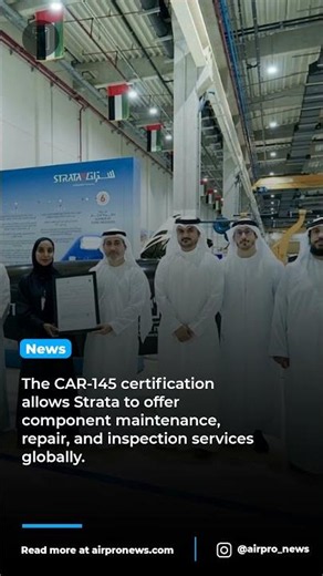 Strata Manufacturing has earned UAE approval to enter the MRO sector.