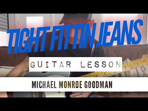 Guitar Lesson “Tight Fittin Jeans”
