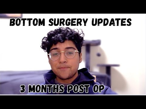 3 Months Post Op FTM Bottom Surgery Stage 1 + Surgery Updates
