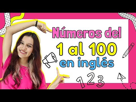 Aprende los Números del 1 al 100 con Pronunciación y Escritura