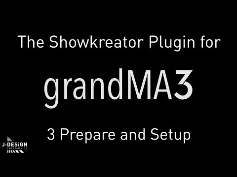 THE GRANDMA3 SHOWKREATOR: 3 Prepare and Setup