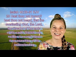 Isaiah 40:28-31 KJV - Faith, Trust, Believe, Blessings - Scripture Songs