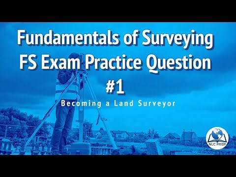 Becoming a Land Surveyor | Fundamentals of Surveying | FS Exam Practice Question #1