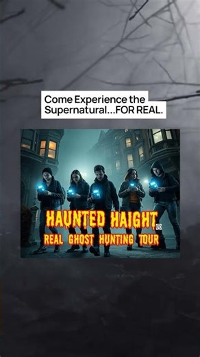 Experience Real Ghost Hunting in San Francisco