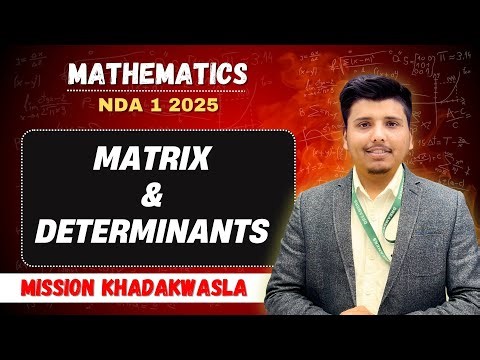 Matrix and Determinants One Shot By Parveen Sir | NDA-1 2025 | Mission Khadakwasla