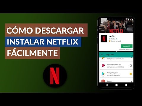 Cómo Descargar e Instalar Netflix Fácilmente
