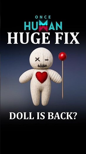 Voodoo Doll Regains Its Main Advantage After the Latest Important Hotfix | Once Human New Update