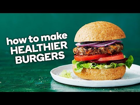 How to make healthier burgers