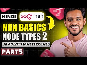 Day 5 - Building AI Agents Masterclass - Get Ready to build expert AI Agents - Hindi N8n Tutorial