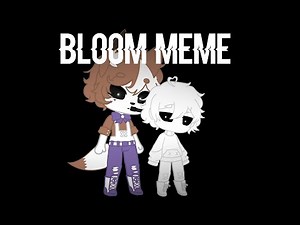 Bloom meme|| ft: y/n || fnaf