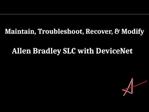 Allen Bradley SLC & DeviceNet | Maintain, Troubleshoot, Recover, & Modify