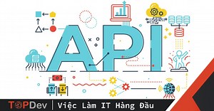 Top 5 API thú vị dành cho các New Developers | TopDev