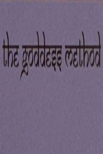The Goddess Method - Movie