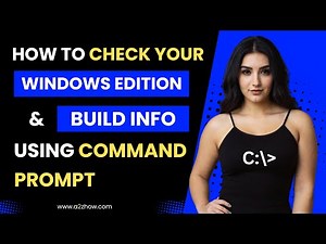 How to Check Your Windows Edition and Build Info Using Command Prompt